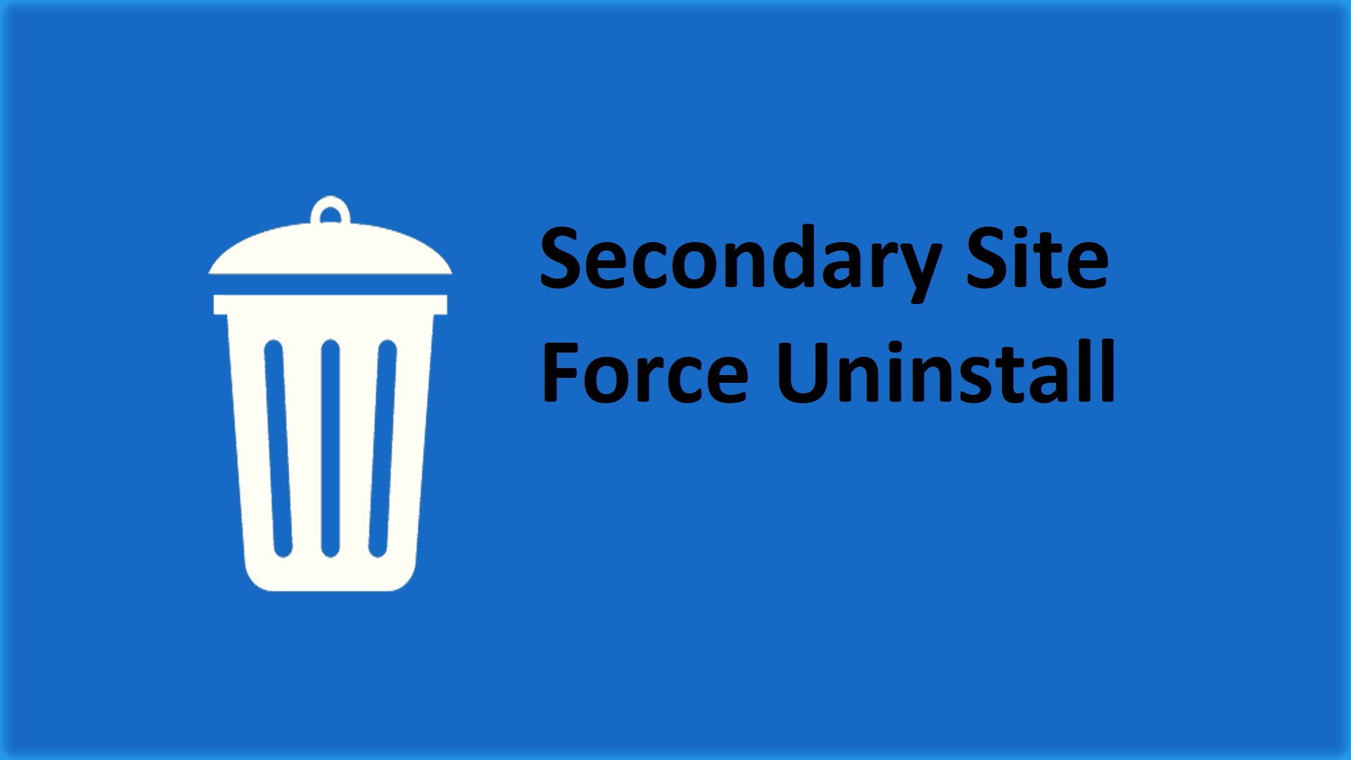 CMInfra_78_SCCM remove a secondary site from a hierarchy