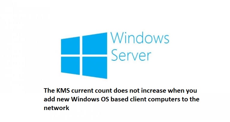 WIN10_03_The KMS current count does not increase when you add new windows OS