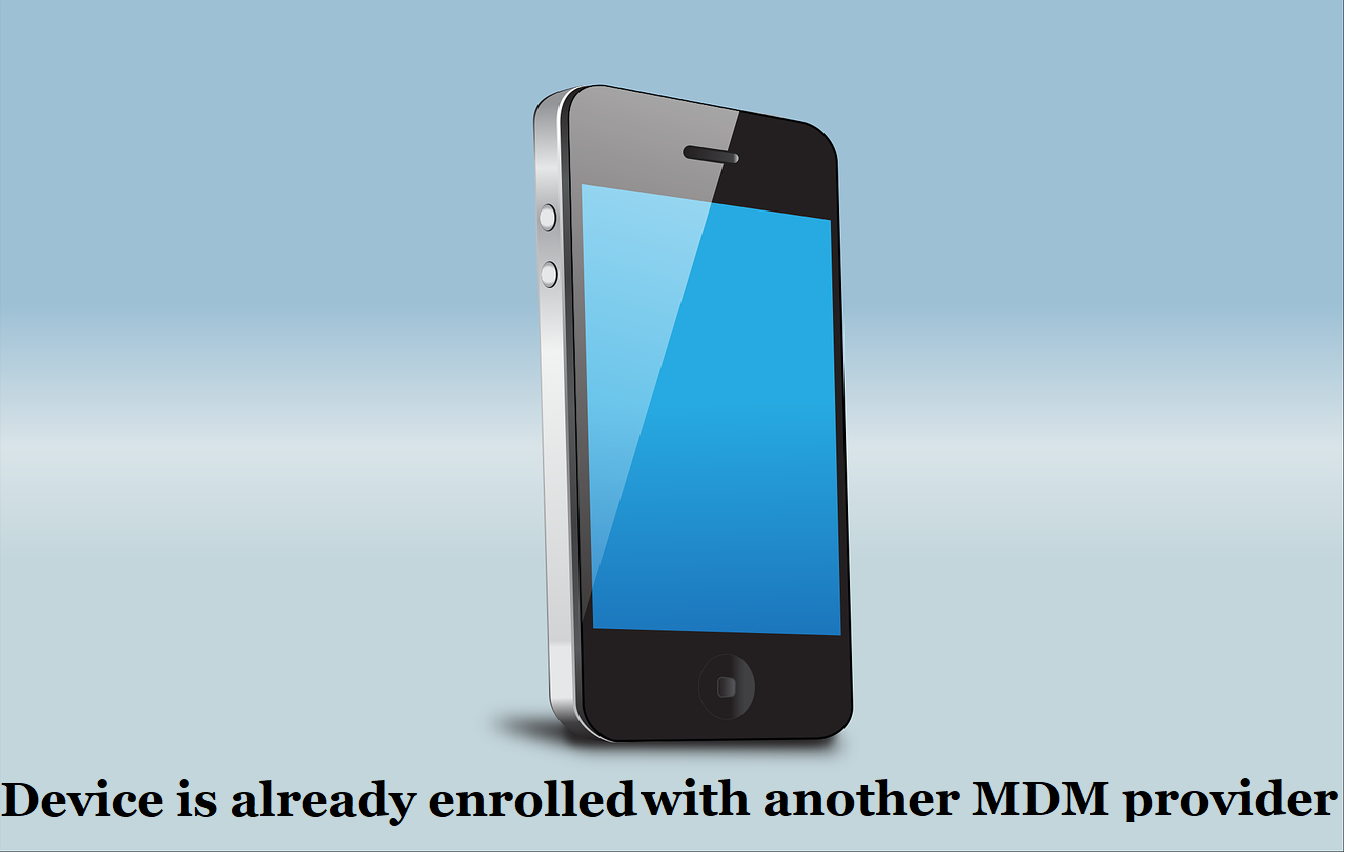 MDM_15_The device is already enrolled with another MDM provider