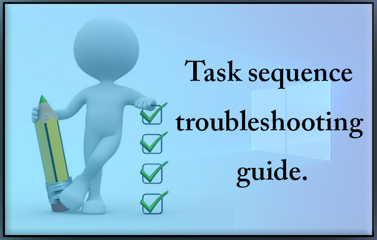CMIMAGING_26_Task sequence troubleshooting guide