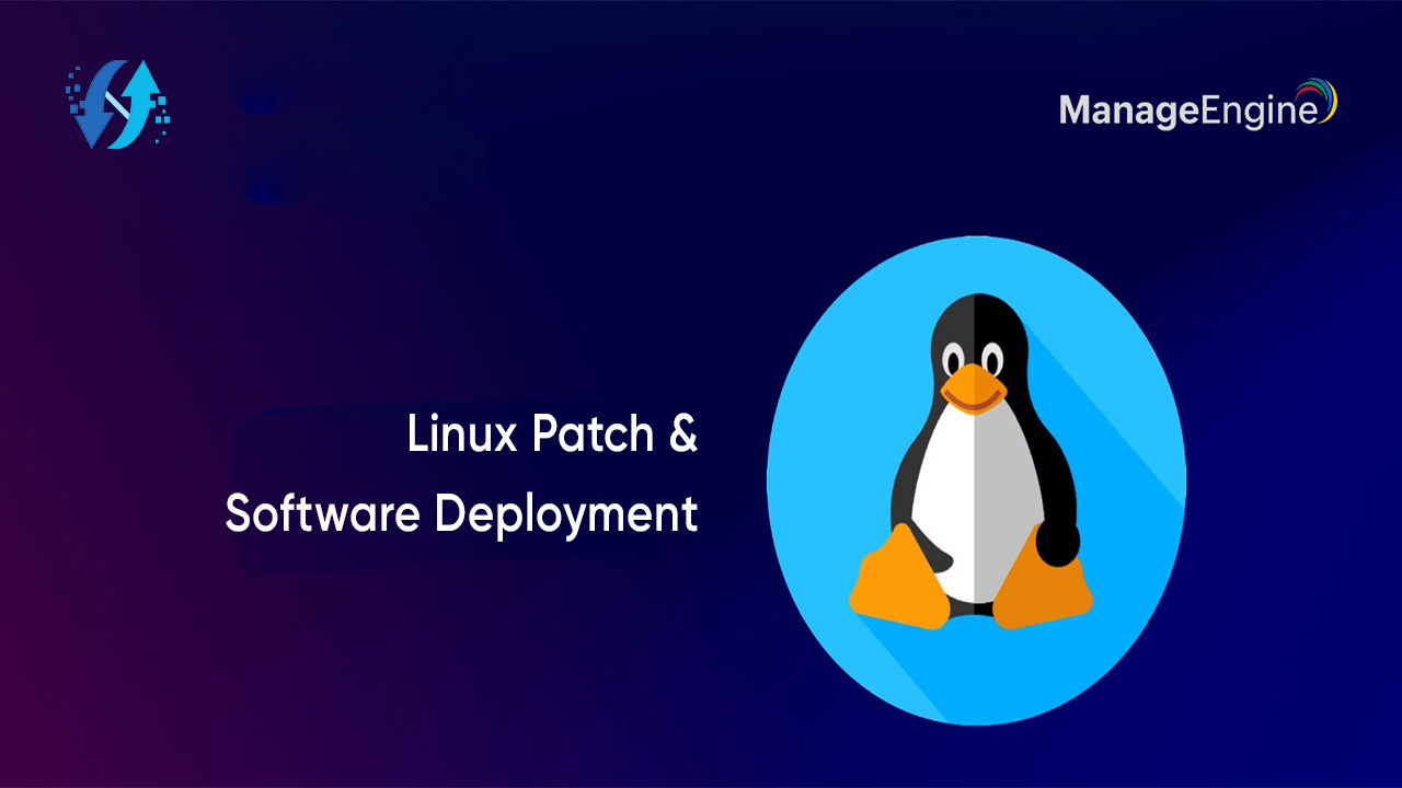 MDM_37_Effortless Patch and Software Deployment for Linux Devices with ManageEngine Endpoint Central