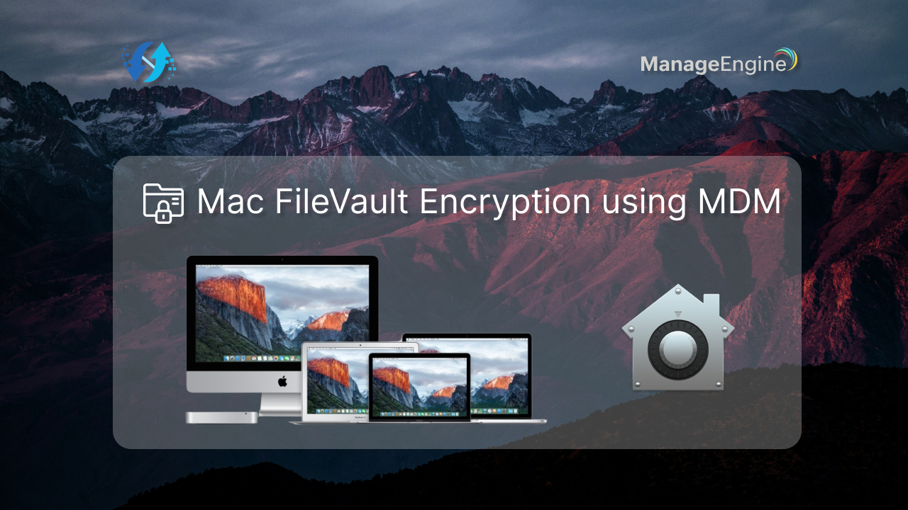 MDM_43_Encrypting Mac FileVault Using Personal and Institutional Recovery Keys with ManageEngine Mobile Device Manager Plus
