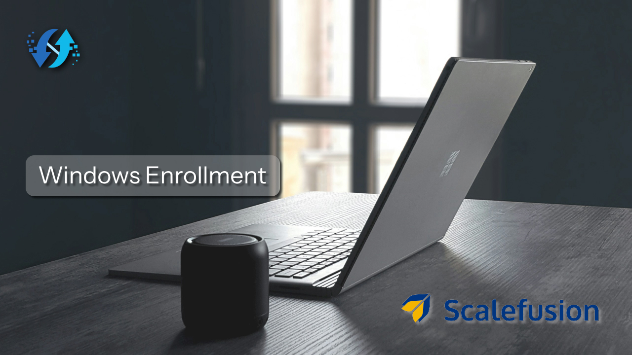 MDM_50_Simplified Browser-Based Enrollment for Windows Devices Using Scalefusion